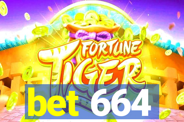 bet 664