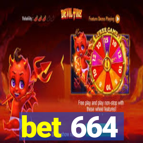 bet 664