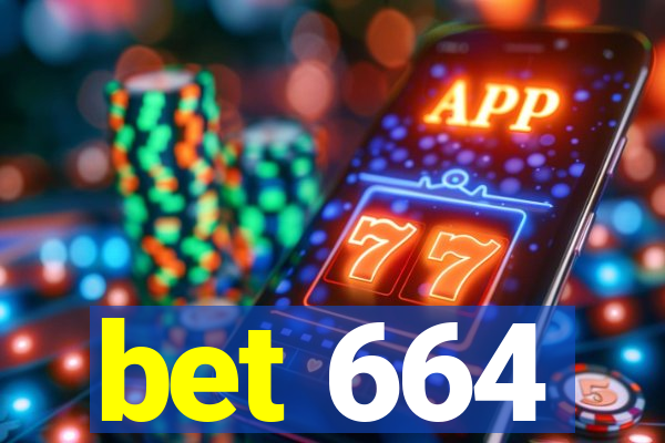 bet 664