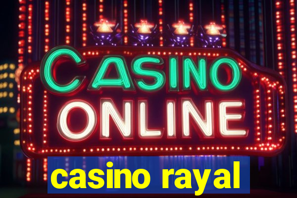 casino rayal