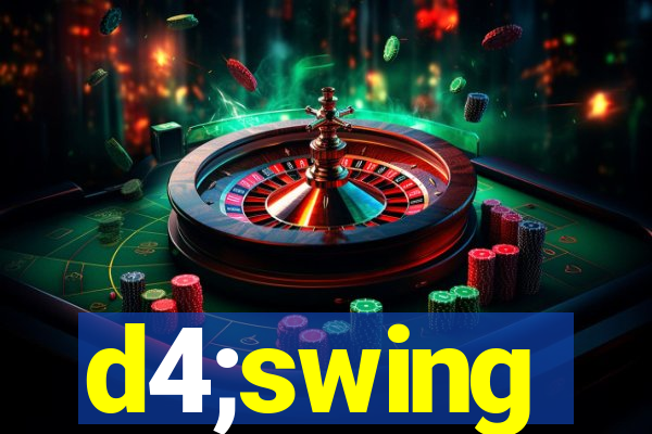 d4;swing