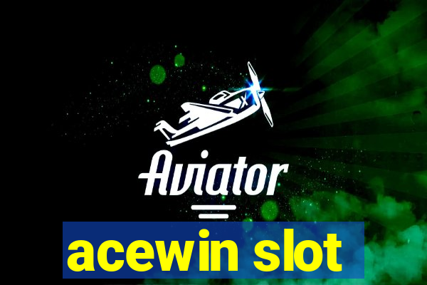 acewin slot