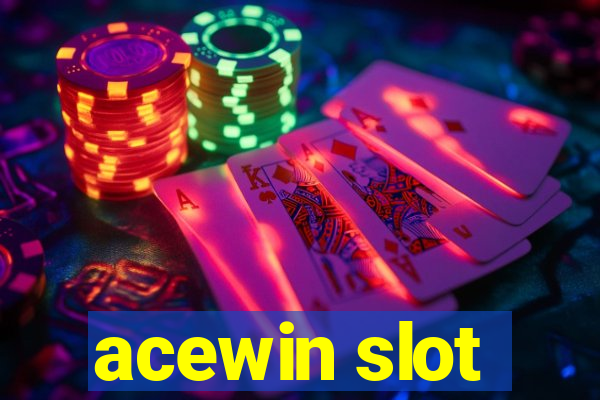 acewin slot