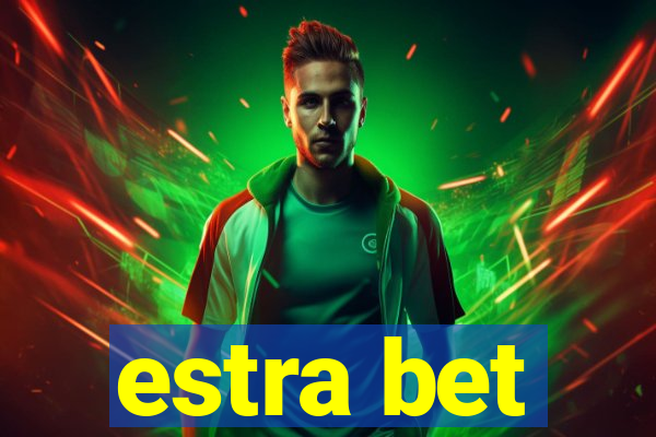 estra bet