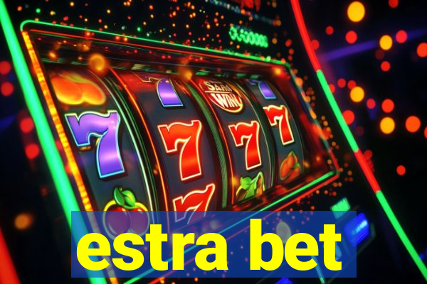 estra bet