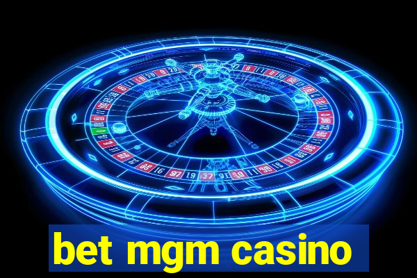 bet mgm casino