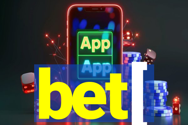 bet[