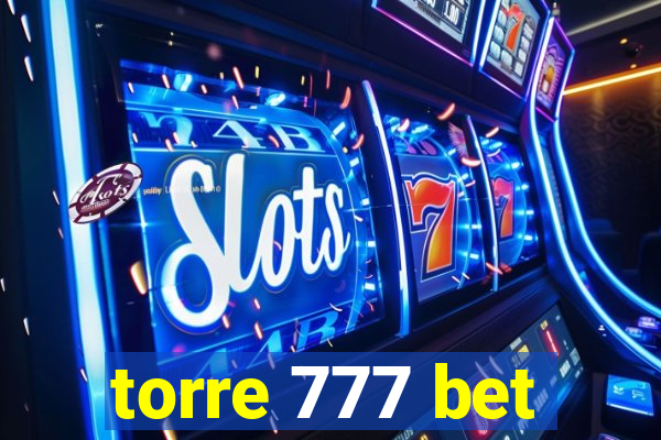 torre 777 bet