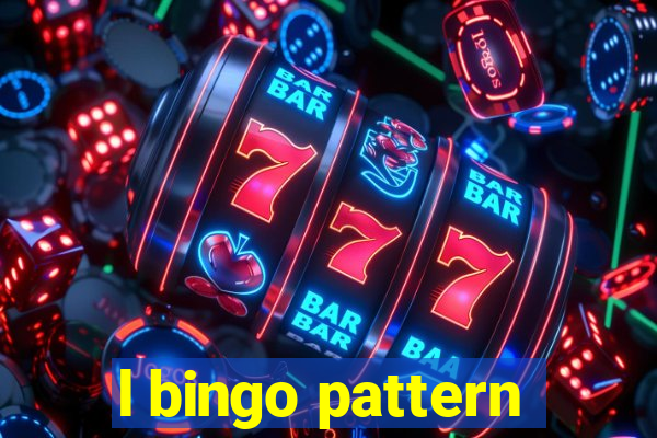 l bingo pattern