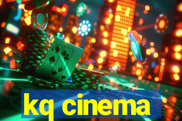 kq cinema