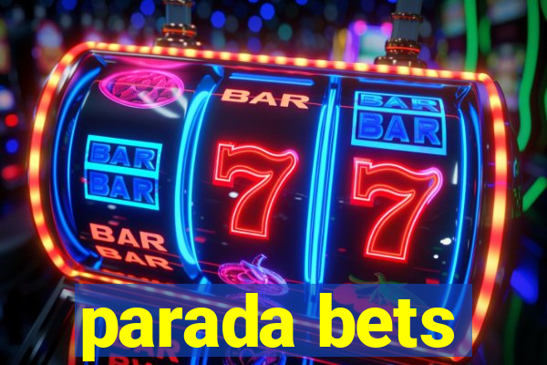 parada bets