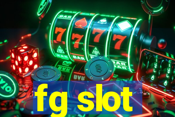 fg slot