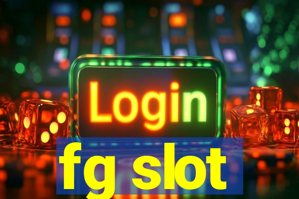 fg slot