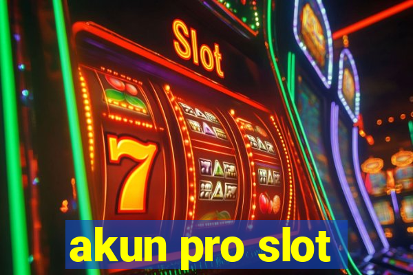 akun pro slot