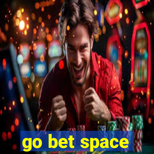 go bet space