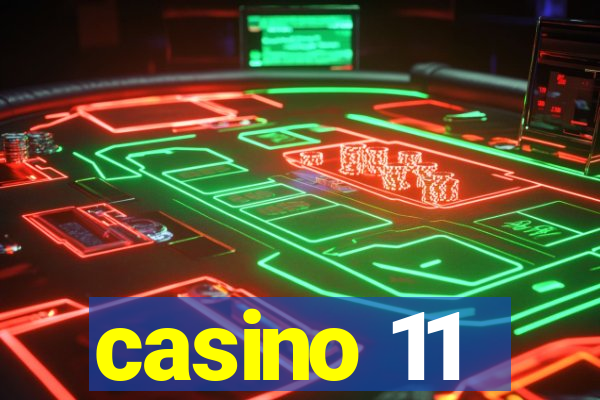 casino 11