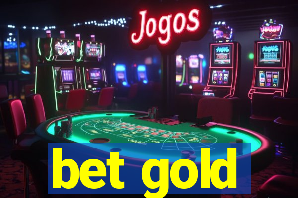 bet gold