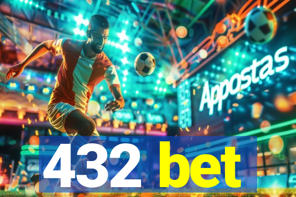 432 bet