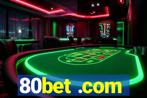 80bet .com