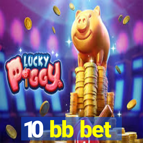 10 bb bet