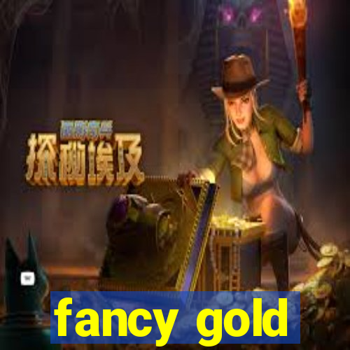 fancy gold