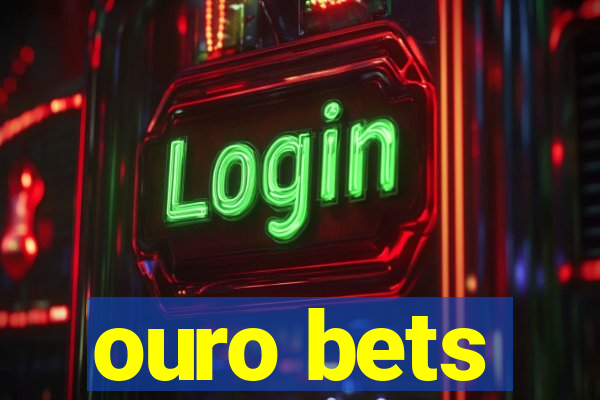 ouro bets