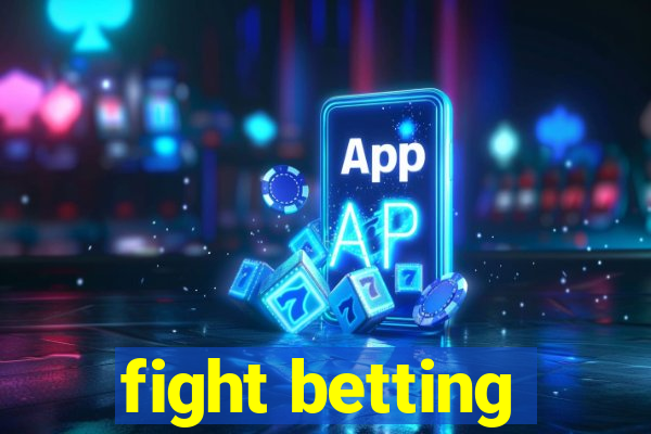 fight betting