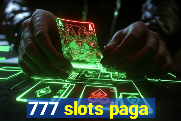 777 slots paga