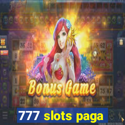 777 slots paga