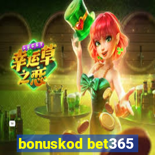 bonuskod bet365