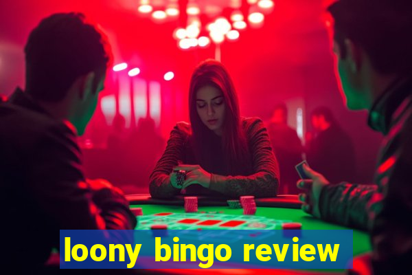 loony bingo review