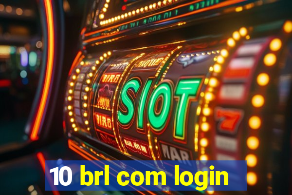 10 brl com login