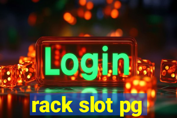 rack slot pg