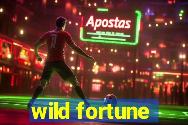 wild fortune