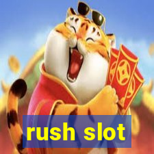 rush slot