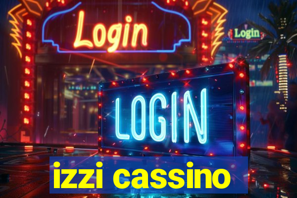 izzi cassino