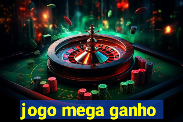 jogo mega ganho