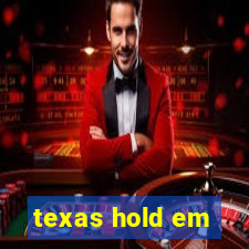 texas hold em