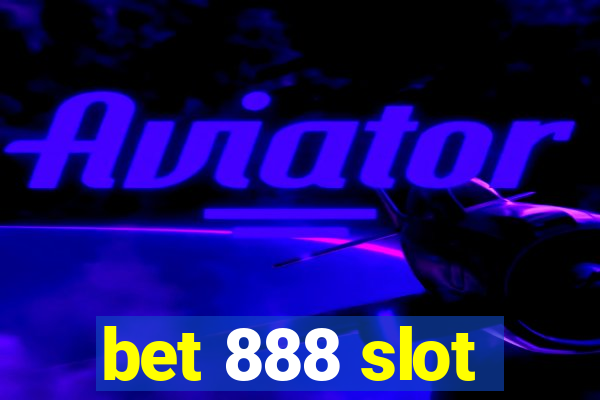 bet 888 slot