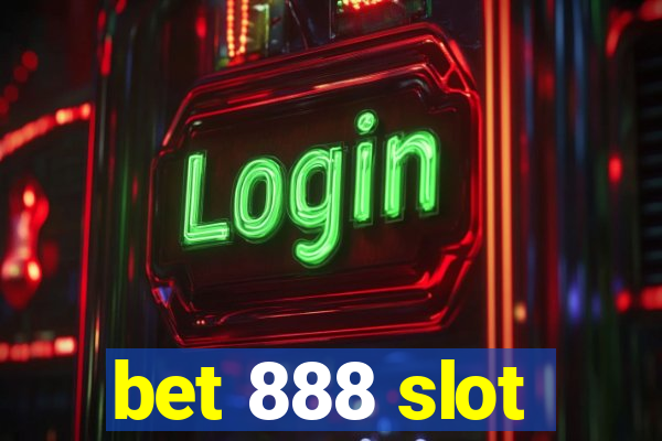 bet 888 slot