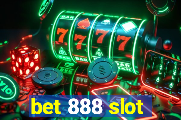 bet 888 slot