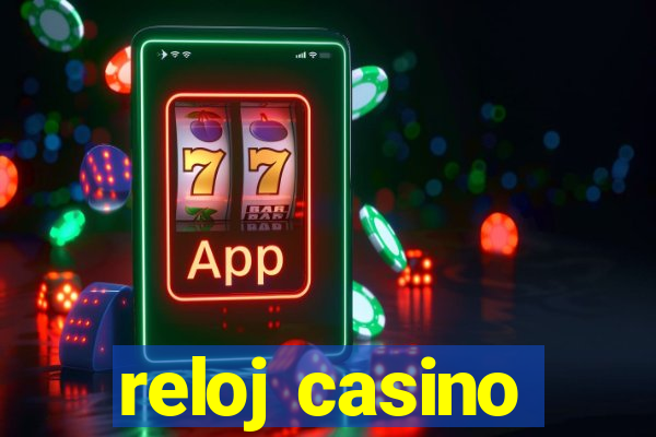 reloj casino