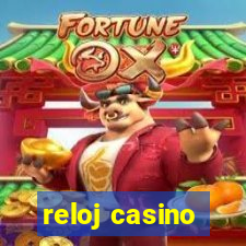 reloj casino