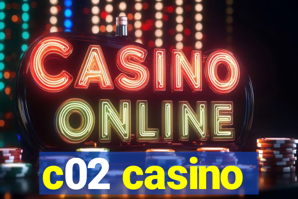 c02 casino