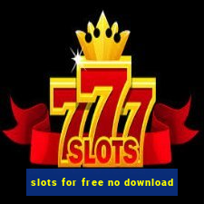 slots for free no download