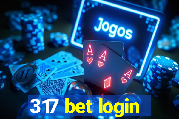 317 bet login