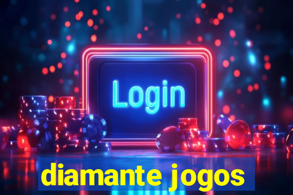 diamante jogos