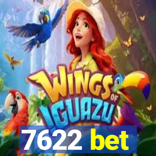 7622 bet