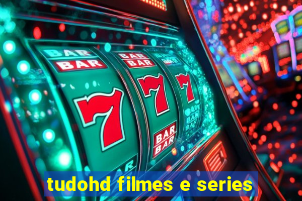 tudohd filmes e series