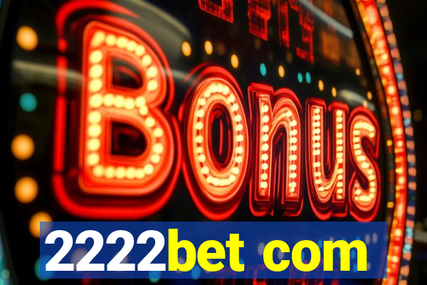 2222bet com